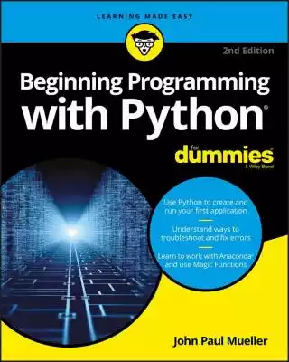 Beginning Programming with Python For Du Podobne : Python od podstaw Marcin Moskała - 1253334