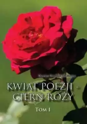 Kwiat poezji - cierń róży. Tom 1 Podobne : Pogrzebowa sygnaturka. Spaghetti Western - 2655258