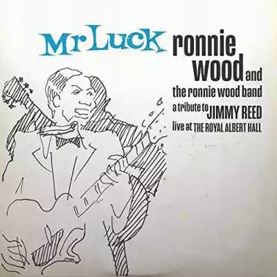 The Ronnie Wood Band Mr Luck CD Podobne : The Ronnie Wood Band Mr Luck CD - 1181668