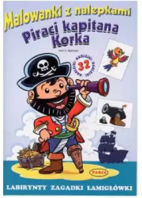 Piraci kapitana korka malowanki z nalepk Podobne : Dzieci kapitana Granta. Część 2. Australia - 2511400
