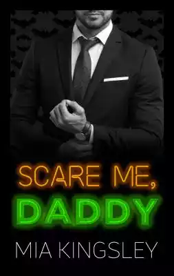 Scare Me, Daddy Podobne : LUST. Daddy's Girl: akt drugi - opowiadanie erotyczne - 2434465