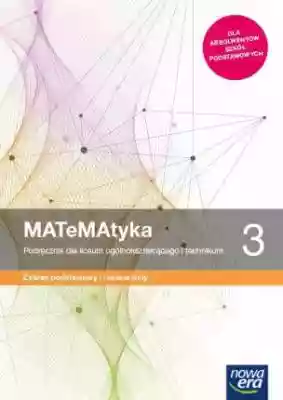 MATeMAtyka 3. Podręcznik dla liceum ogól Podobne : Matematyka 4 Podręcznik Zakres PiR Nowa Era 2022 - 7761