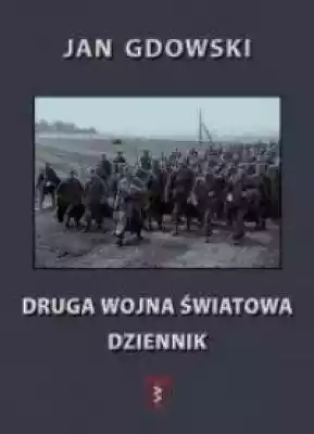 Druga wojna światowa. Dziennik Książki > Historia > Polska > II Wojna Światowa