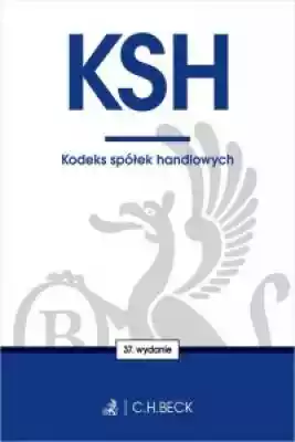 KSH. Kodeks spółek handlowych Podobne : KPK. Kodeks postępowania karnego - 523088
