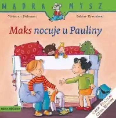 Mądra Mysz - Maks nocuje u Pauliny Podobne : Wiersze na dobranoc - 724898