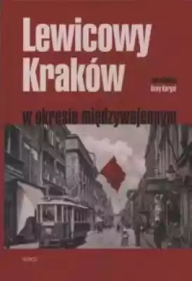 Lewicowy Kraków w okresie międzywojennym to książka składająca się z dziesięciu samodzielnych artykułów. Co je łączy Wszystkie w większym bądź mniejszym stopniu dotyczą środowisk sympatyzujących z szeroko rozumianą lewicą,  mającą swego czasu silną pozycję w Krakowie,  o czym często się za