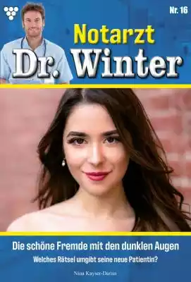 Notarzt Dr. Winter 16 – Arztroman Podobne : Tscherne Unfallchirurgie - 2434447
