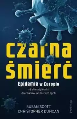 Czarna śmierć. Epidemie w Europie od sta Książki > Historia > Świat > przekrojowe