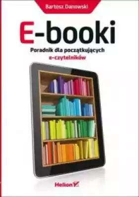 E-booki. Poradnik dla początkujących e-c multimedia