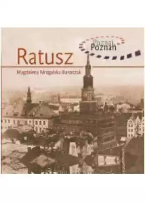 Ratusz. Poznaj Poznań Podobne : Ratusz. Poznaj Poznań - 376723