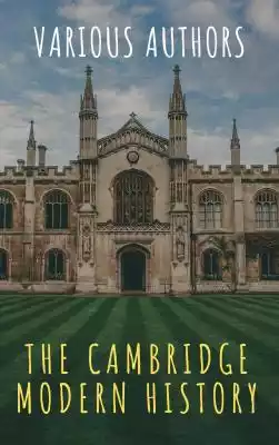 The Cambridge Modern History is a comprehensive modern history of the world,  beginning with the 15th century Age of Discovery. 
The first series was planned by Lord Acton and edited by him with Stanley Leathes,  Adolphus Ward and George Prothero. 

The Cambridge Modern History Collection 
