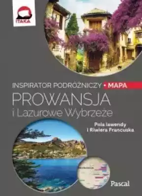 Prowansja i Lazurowe Wybrzeże Inspirator Podobne : Riwiera chorwacka. Travelbook - 714240