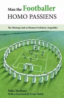 Man the Footballer—Homo Passiens Podobne : Sapiens. Od zwierząt do bogów - 517555