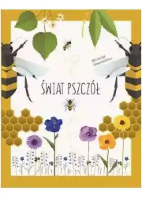 Świat pszczół Książki > Rozwój osobisty i hobby