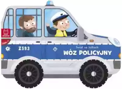Świat Na Kółkach. Wóz Policyjny - Nowe