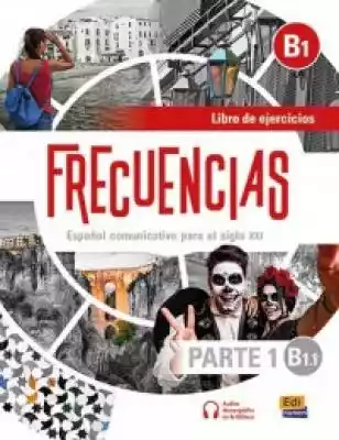 Frecuencias B1.1 parte 1. Ćwiczenia do h Podręczniki > Języki obce > język hiszpański