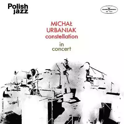 Michał Urbaniak Constellation In Concert Allegro/Kultura i rozrywka/Muzyka/Płyty winylowe/Jazz, Swing