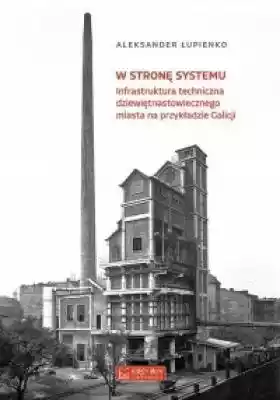 W stronę systemu Infrastruktura technicz Książki > Historia > Miasta i regiony