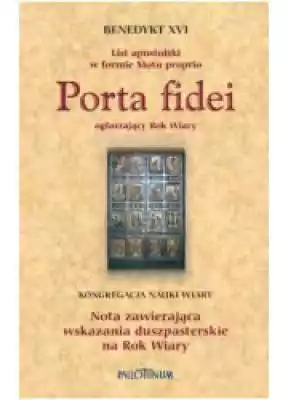 Porta fidei. List apostolski w formie Mo Podobne : List apostolski. Totum amoris est - 518275