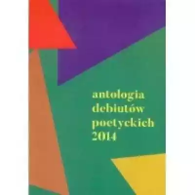 Antologia debiutów poetyckich 2014.