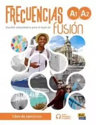 Frecuencias fusion A1+A2 Zeszyt ćwiczeń  Podobne : Frecuencias B1.2 parte 2. Podręcznik do języka hiszpańskiego. liceum i technikum - 697162