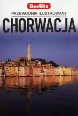 Chorwacja. Przewodnik ilustrowany Podobne : Riwiera chorwacka. Travelbook - 714240