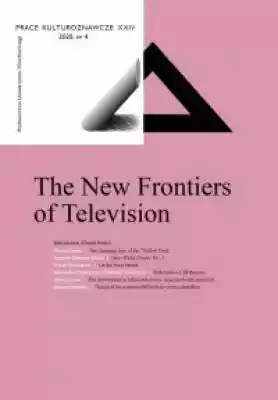 Prace Kulturoznawcze XXIV, nr 4. The New Podobne : Prace Kulturoznawcze XXIV, nr 4. The New Frontiers of Television - 521771