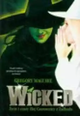 Wicked Podobne : Wicked: Życie i czasy Złej Czarownicy z Zachodu - 1158366