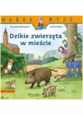 Dzikie zwierzęta w mieście Podobne : Dzikie zioła sezonowo Piotr Ciemny - 1250593