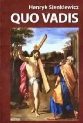 Quo vadis Podobne : Quo Vadis. A Narrative of the Time of Nero - 2499349