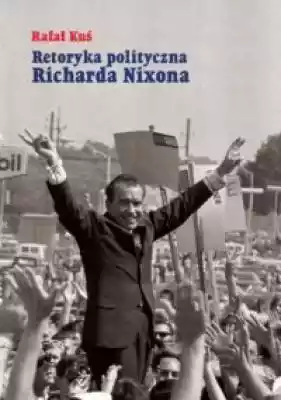 Retoryka polityczna Richarda Nixona Podobne : Ronald Reagan - 1135029