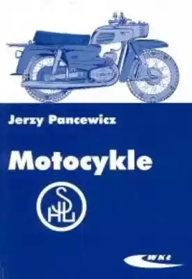 Motocykle Shl Jerzy Pancewicz motoryzacja