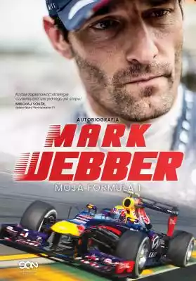 Moja Formuła 1 Mark Webber biografie i dzienniki