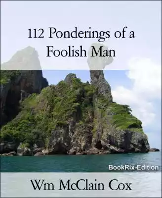 112 Ponderings of a Foolish Man Podobne : 112 Ponderings of a Foolish Man - 2536823