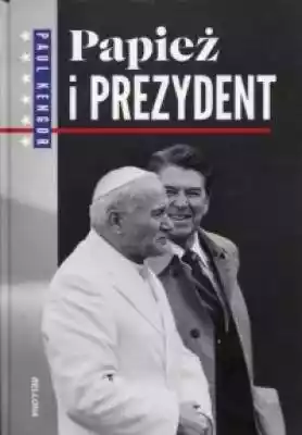 Papież i Prezydent Podobne : Reagan Życie. Tom 1-2. PAKIET - 518544