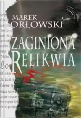 Zaginiona relikwia Książki > Literatura > Proza, powieść