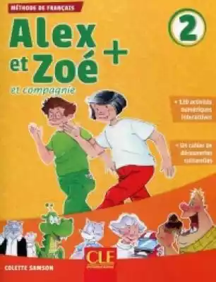 Alex et Zoe + 2 podręcznik + CD Podręczniki > Języki obce > język francuski