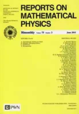 Reports on Mathematical Physics 75 3 201 Książki > Czasopisma > Przyrodnicze i naukowe > Reports on Mathematical Physics