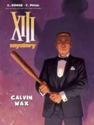 XIII Mystery 10 Calvin Wax Podobne : Za kulisami - 1163405