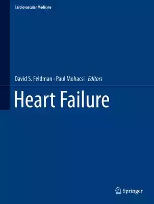 
  This textbook offers an up-to-date,  user-friendly guide on the evaluation,  diagnosis and treatment of heart failure. Each chapter is dedicated to providing comprehensive coverage of every aspect of heart failure from cardiac signs and symptoms through imaging and the genetic basis for