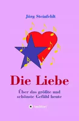 Die Liebe -Über das größte und schönste  Podobne : Rebellin aus Liebe - 2702779