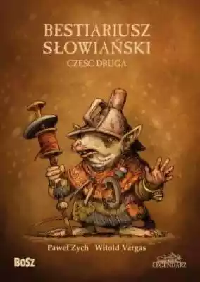 Bestiariusz Słowiański cz. 2. czyli o ni Podobne : Bestiariusz krakowski - 518628