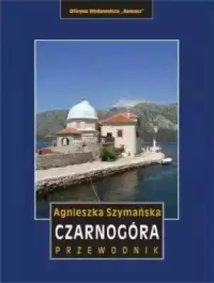 Czarnogóra. Przewodnik Podobne : Riwiera chorwacka. Travelbook - 714240