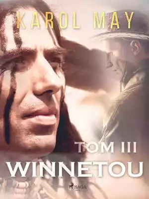 Winnetou: tom III Podobne : Winnetou. Tom 1–3 - 1118104