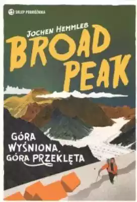 Broad Peak Książki > Literatura > Podróże, reportaże