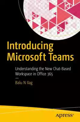  
 
   Gain industry best practices from planning to implementing Microsoft Teams and learn how to enable,  configure,  and integrate user provisioning,  management,  and monitoring. This book also covers troubleshooting Teams with step-by-step instructions and examples.  
  Introduci