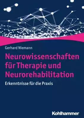 Neurowissenschaften für Therapie und Neu Podobne : Neurowissenschaften für Therapie und Neurorehabilitation - 2467890