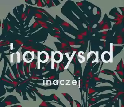 Happysad - Inaczej - Olsztyn Podobne : Happysad – Inaczej | Poznań - 10230