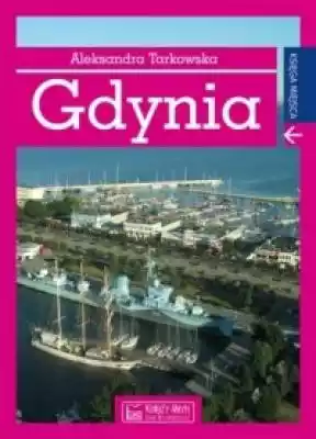 Gdynia. Księga miejsca Podobne : Gdynia obiecana - 467