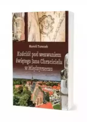 Kościół po wezwaniem świętego Jana Chrzc Podobne : Z dziejów Ziemi Oświęcimskiej - 2582652